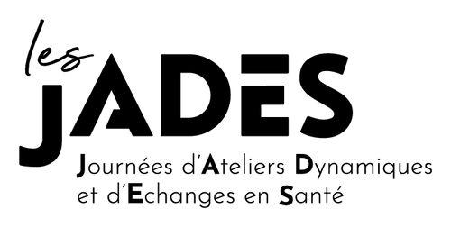 Journée d’Ateliers Dynamiques et d’Echanges en Santé (JADES)